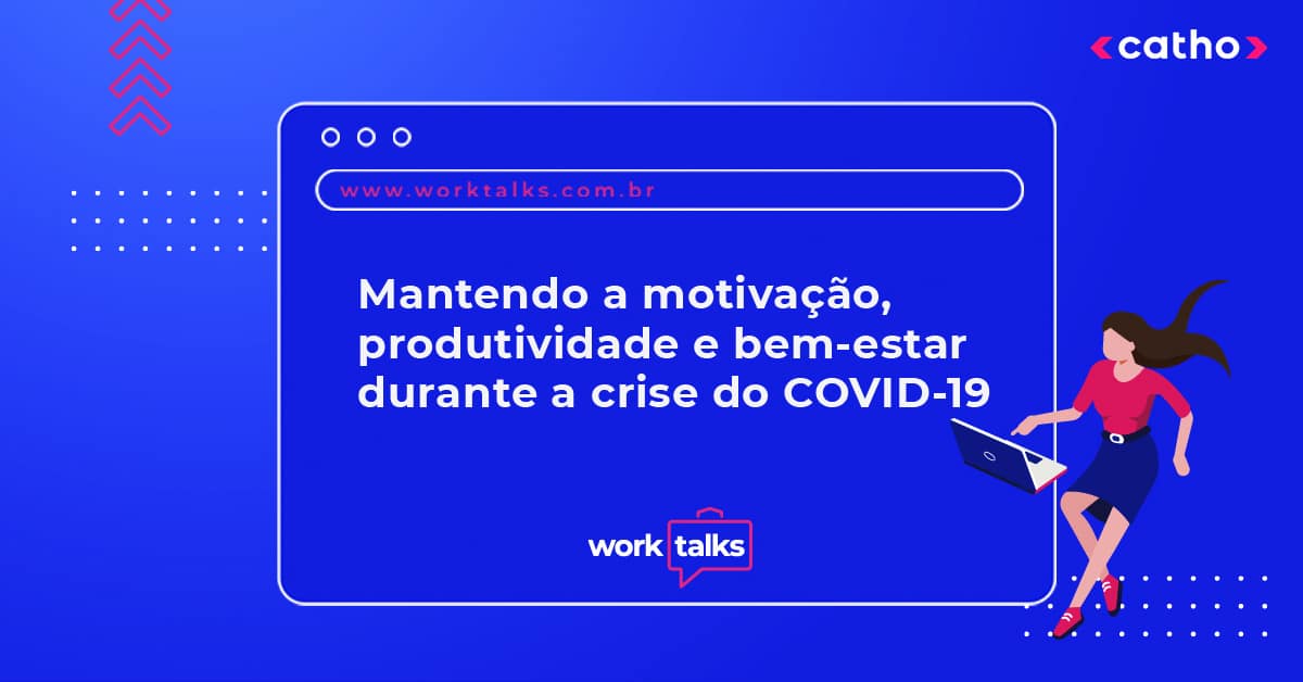 uma mulher de camisa vermelha e saia azul está segurando um laptop com a escrita "mantendo a motivação, produtividade e bem-estar durante a crise do covid-19"