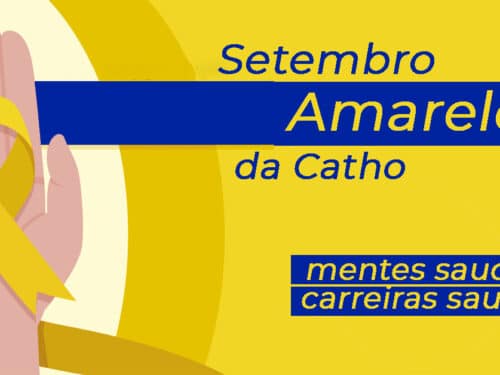 Setembro Amarelo da Catho: mentes saudáveis, carreiras saudáveis