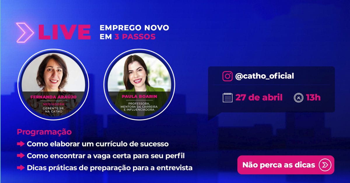 Live Catho: emprego novo em 3 passos