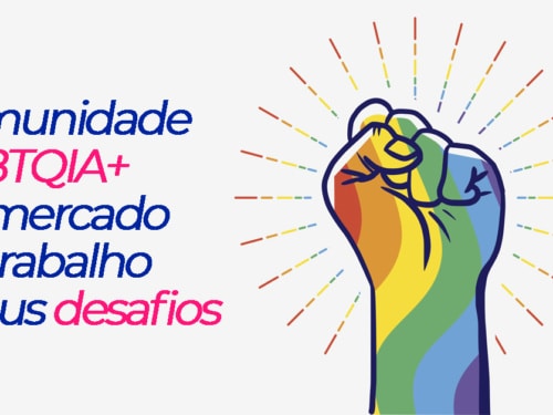 Comunidade LGBTQIA+ no mercado de trabalho e seus desafios